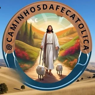 Caminhos da Fé Católica